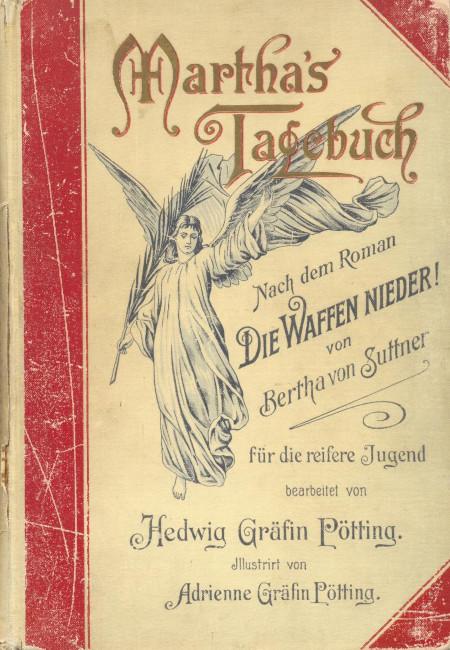 Martha's Tagebuch - nach dem Roman "Die Waffen nieder" von Bertha von Suttner